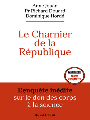 cover image of Le Charnier de la République--L'enquête inédite sur le don des corps à la science